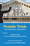 Notable Trials from Manitoba’s Legal History