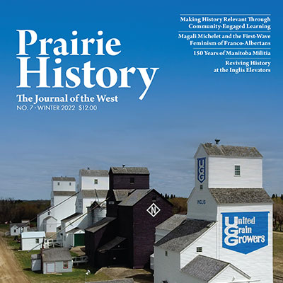 Prairie History is a journal, published three times a year, that covers the histories of Saskatchewan, Manitoba, and Alberta, as well as the US borderlands.