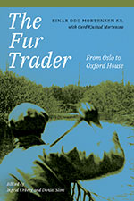 The Fur Trader: From Oslo to Oxford House