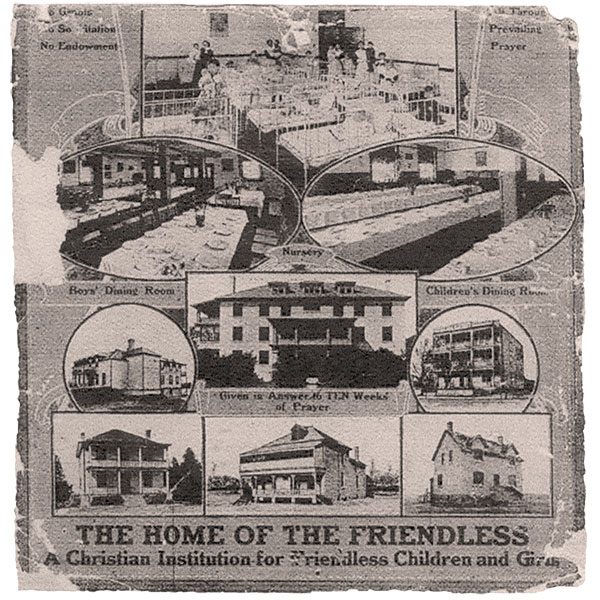 A document published by the Home of the Friendless, circa 1920, showed, clockwise from the upper left, the boys&rsquo; dining hall, nursery, and children&rsquo;s dining hall at the West Kildonan location, the Furby Street Hospice formerly the Boys&rsquo; Home, the farm house at Rosser, Mrs. Crouch&rsquo;s residence, the office, the Boys&rsquo; Residence and in the centre, the main residence.