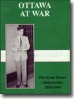 Ottawa at War: The Grant Dexter	Memoranda, 1939-1945